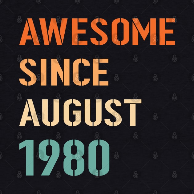 Awesome Since August 1980 by Adikka
